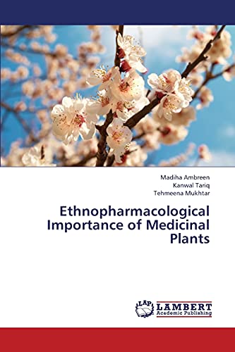 9783659349041: Ethnopharmacological Importance of Medicinal Plants