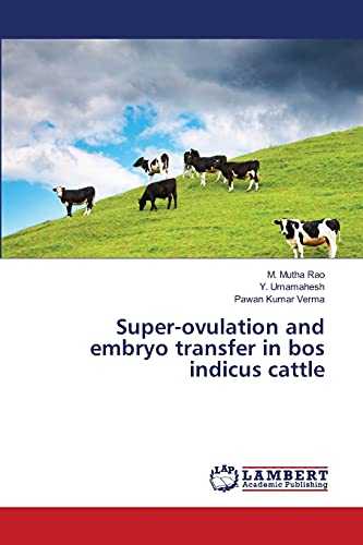 Beispielbild fr Super-ovulation and embryo transfer in bos indicus cattle zum Verkauf von Buchpark