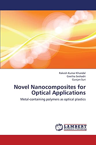 Beispielbild fr Novel Nanocomposites for Optical Applications: Metal-containing polymers as optical plastics zum Verkauf von medimops