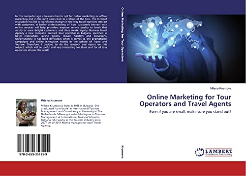 Stock image for Online Marketing for Tour Operators and Travel Agents: Even if you are small, make sure you stand out! for sale by Lucky's Textbooks