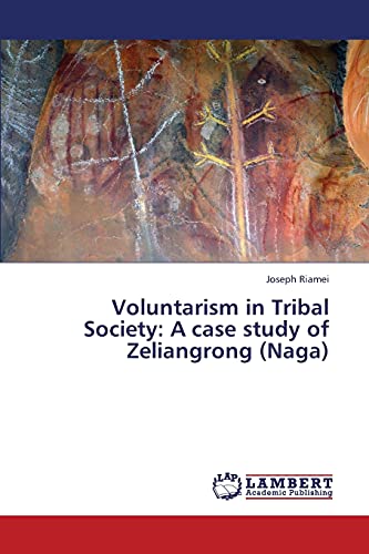Stock image for Voluntarism in Tribal Society: A case study of Zeliangrong (Naga) for sale by Lucky's Textbooks