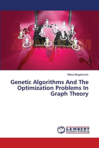 Stock image for Genetic Algorithms And The Optimization Problems In Graph Theory for sale by Lucky's Textbooks