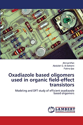 Stock image for Oxadiazole based oligomers used in organic field-effect transistors for sale by Ria Christie Collections