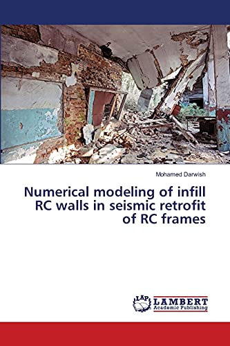 Stock image for Numerical modeling of infill RC walls in seismic retrofit of RC frames for sale by Chiron Media