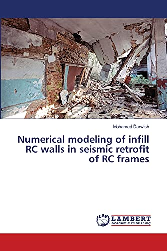 9783659355714: Numerical modeling of infill RC walls in seismic retrofit of RC frames