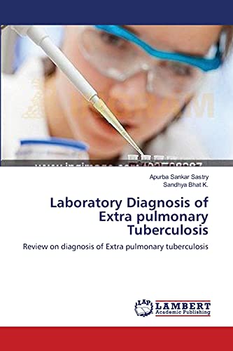 Stock image for Laboratory Diagnosis of Extra pulmonary Tuberculosis: Review on diagnosis of Extra pulmonary tuberculosis for sale by Lucky's Textbooks