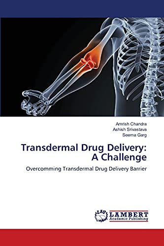 Stock image for Transdermal Drug Delivery: A Challenge: Overcomming Transdermal Drug Delivery Barrier for sale by Lucky's Textbooks