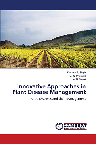 Beispielbild fr Innovative Approaches in Plant Disease Management: Crop Diseases and their Management zum Verkauf von Mispah books