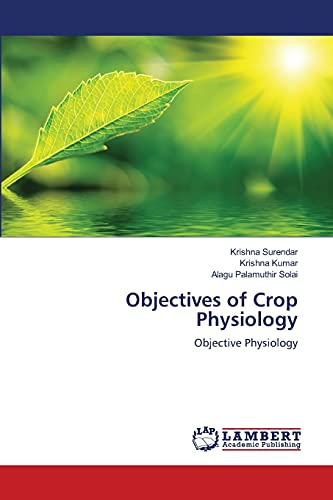 Stock image for Objectives of Crop Physiology: Objective Physiology for sale by Lucky's Textbooks