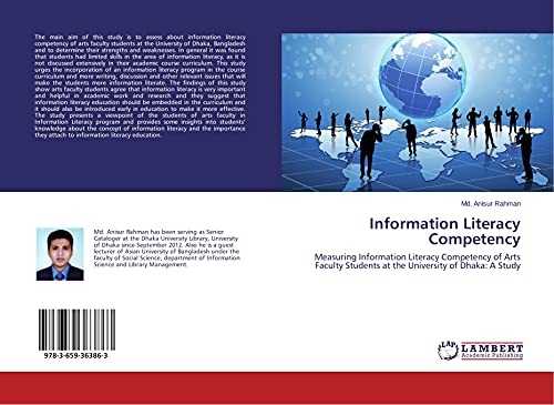 9783659363863: Information Literacy Competency: Measuring Information Literacy Competency of Arts Faculty Students at the University of Dhaka: A Study