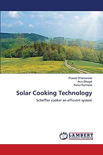 Stock image for Solar Cooking Technology: Scheffler cooker an efficient system for sale by Lucky's Textbooks