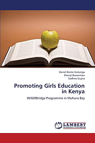 Imagen de archivo de Promoting Girls Education in Kenya: WISERBridge Programme in Muhuru Bay a la venta por Lucky's Textbooks