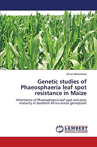 Stock image for Genetic Studies of Phaeosphaeria Leaf Spot Resistance in Maize for sale by Chiron Media