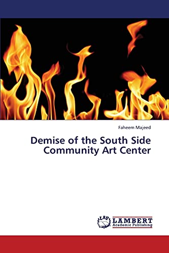 Stock image for Demise of the South Side Community Art Center for sale by Lucky's Textbooks