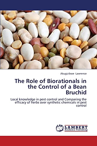 Imagen de archivo de The Role of Biorationals in the Control of a Bean Bruchid a la venta por Ria Christie Collections