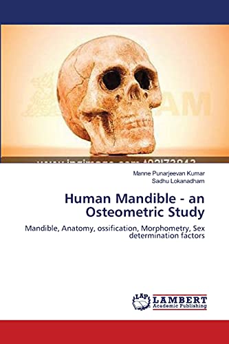 9783659367618: Human Mandible - an Osteometric Study: Mandible, Anatomy, ossification, Morphometry, Sex determination factors