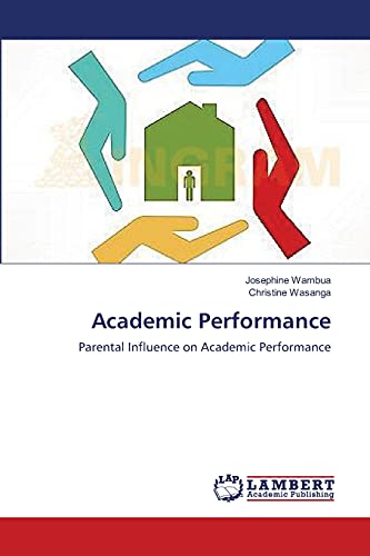 Imagen de archivo de Academic Performance: Parental Influence on Academic Performance a la venta por Lucky's Textbooks