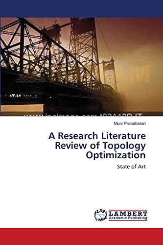 Stock image for A Research Literature Review of Topology Optimization: State of Art for sale by Lucky's Textbooks