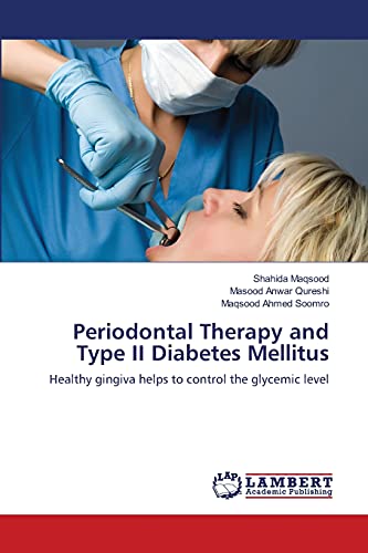 Stock image for Periodontal Therapy and Type II Diabetes Mellitus: Healthy gingiva helps to control the glycemic level for sale by Lucky's Textbooks
