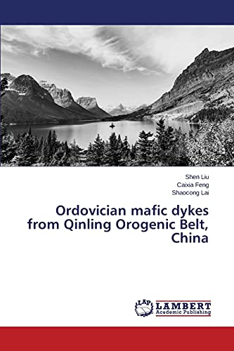 Imagen de archivo de Ordovician mafic dykes from Qinling Orogenic Belt, China a la venta por Lucky's Textbooks