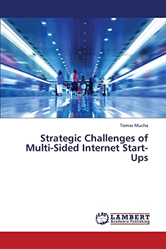 Stock image for Strategic Challenges of Multi-Sided Internet Start-Ups for sale by Ria Christie Collections