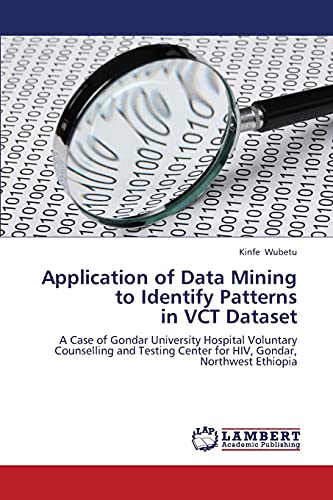 Stock image for Application of Data Mining to Identify Patterns in Vct Dataset for sale by Chiron Media