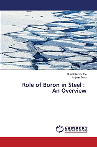 9783659371387: Role of Boron in Steel : An Overview