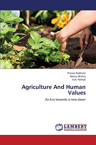 Stock image for Agriculture And Human Values: An Era towards a new dawn for sale by Lucky's Textbooks