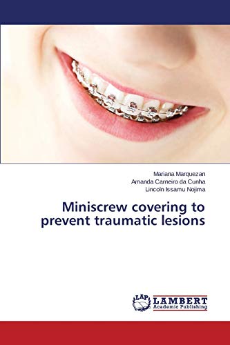 Imagen de archivo de Miniscrew covering to prevent traumatic lesions a la venta por Chiron Media