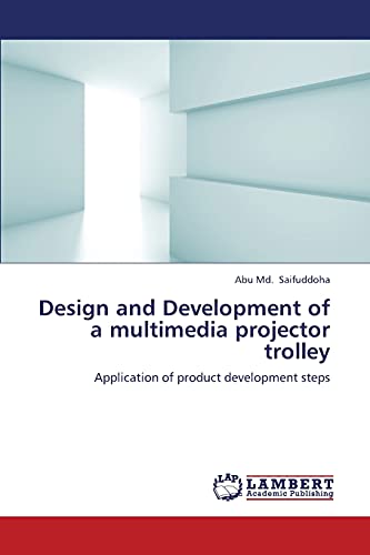 Beispielbild fr Design and Development of a Multimedia Projector Trolley zum Verkauf von Chiron Media