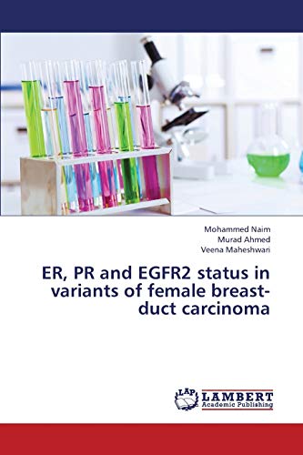 Beispielbild fr ER, PR and EGFR2 status in variants of female breast-duct carcinoma zum Verkauf von Lucky's Textbooks