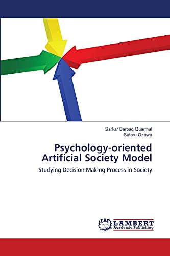 9783659373466: Psychology-oriented Artificial Society Model: Studying Decision Making Process in Society