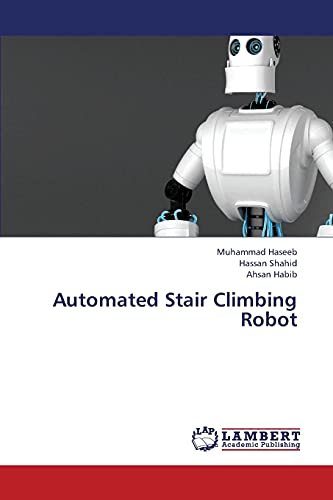 9783659374012: Automated Stair Climbing Robot