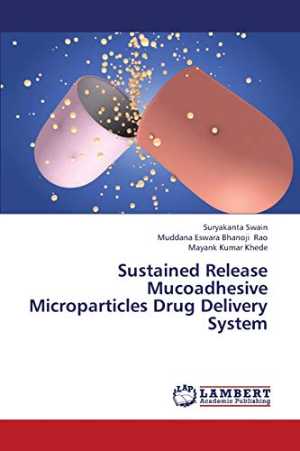 Stock image for Sustained Release Mucoadhesive Microparticles Drug Delivery System for sale by Lucky's Textbooks