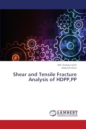 9783659376788: Shear and Tensile Fracture Analysis of HDPP,PP