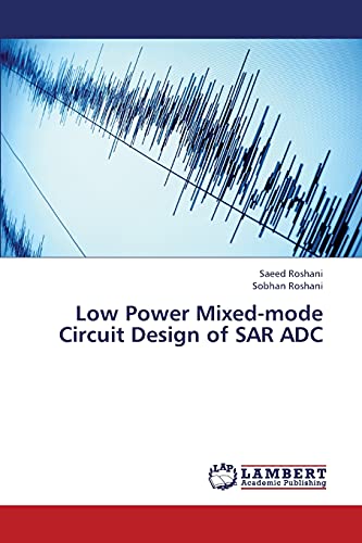 Beispielbild fr Low Power Mixed-Mode Circuit Design of Sar Adc zum Verkauf von Chiron Media