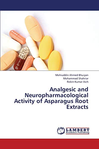 Beispielbild fr Analgesic and Neuropharmacological Activity of Asparagus Root Extracts zum Verkauf von Chiron Media