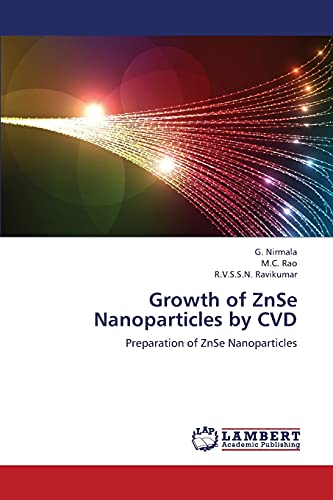 Stock image for Growth of ZnSe Nanoparticles by CVD: Preparation of ZnSe Nanoparticles for sale by Lucky's Textbooks