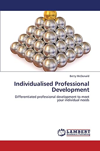 Stock image for Individualised Professional Development: Differentiated professional development to meet your individual needs for sale by Lucky's Textbooks