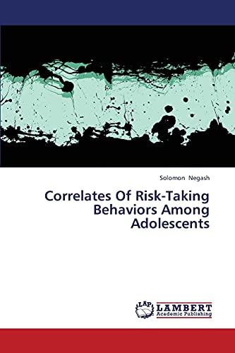Stock image for Correlates Of Risk-Taking Behaviors Among Adolescents for sale by Lucky's Textbooks