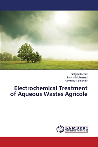 Imagen de archivo de Electrochemical Treatment of Aqueous Wastes Agricole a la venta por Lucky's Textbooks