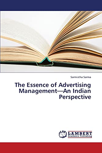 9783659380686: The Essence of Advertising Management—An Indian Perspective