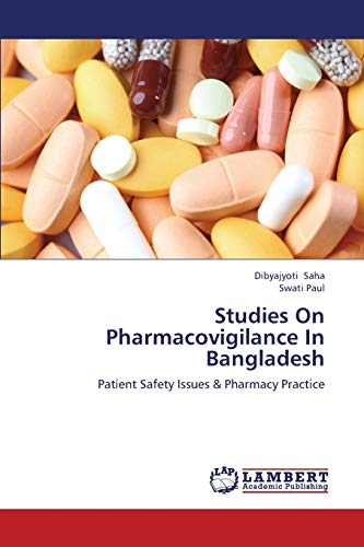 Stock image for Studies On Pharmacovigilance In Bangladesh: Patient Safety Issues & Pharmacy Practice for sale by Lucky's Textbooks