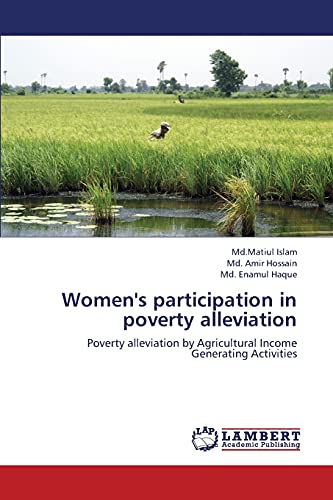 Stock image for Women's participation in poverty alleviation: Poverty alleviation by Agricultural Income Generating Activities for sale by Lucky's Textbooks