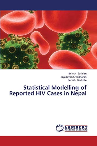 Stock image for Statistical Modelling of Reported HIV Cases in Nepal for sale by Lucky's Textbooks