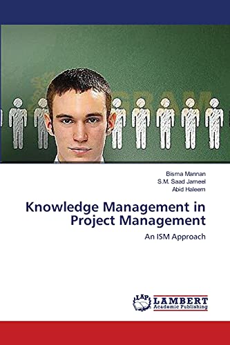 Imagen de archivo de Knowledge Management in Project Management: An ISM Approach a la venta por Lucky's Textbooks