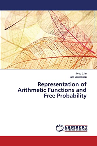 Stock image for Representation of Arithmetic Functions and Free Probability for sale by Lucky's Textbooks