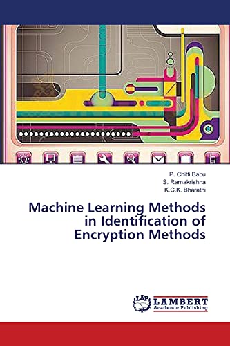 Stock image for Machine Learning Methods in Identification of Encryption Methods for sale by Lucky's Textbooks