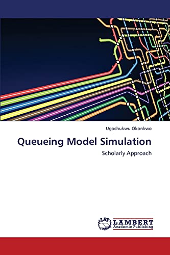 Beispielbild fr Queueing Model Simulation: Scholarly Approach zum Verkauf von Lucky's Textbooks