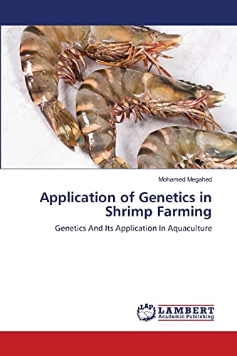 Stock image for Application of Genetics in Shrimp Farming: Genetics And Its Application In Aquaculture for sale by Reuseabook